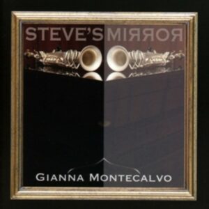 Steves Mirror - Gianna Montecalvo