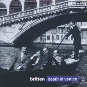 Britten: Death In Venice (Complete) - Pears / Bowman / Shirley-Quirk / Bedford