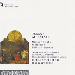 Handel: Messiah(Complete) - Kirby / Nelson / Watkinson / Elliot / Thomas / Hogwood