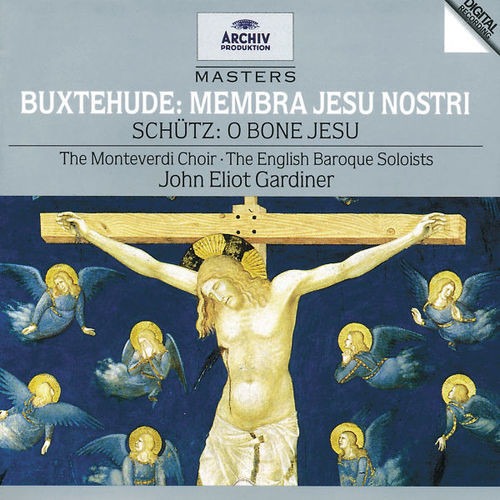Buxtehude / Schutz: Membra Jesu Nostri - John Eliot Gardiner