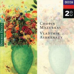 Chopin: Mazurkas (Complete) - Ashkenazy