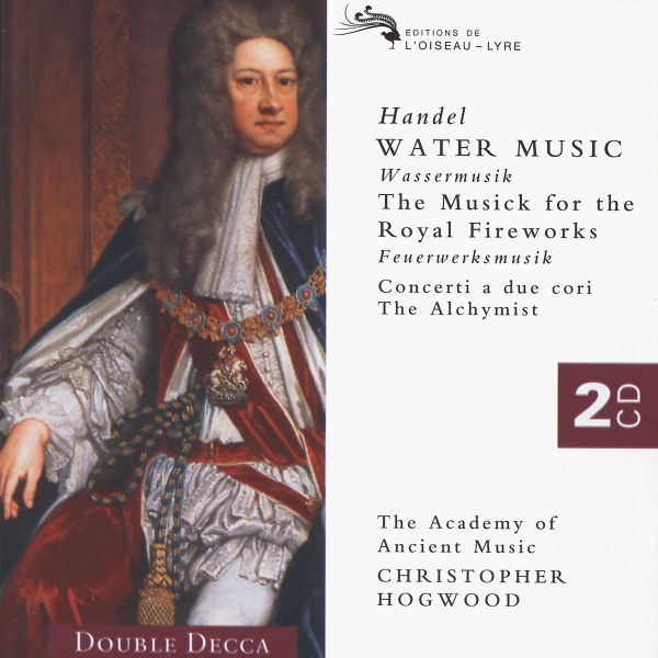 Handel: Water Music / Music For The Royal Fireworks - Academy Of