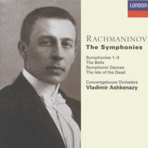 Rachmaninov: Symphony 1-3 Etc - Koninklijk Concertgebouworkest / Ashkenazy