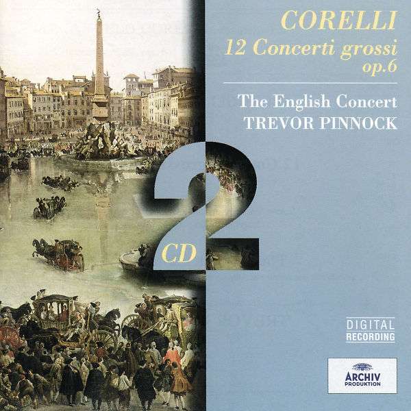 Corelli: 12 Concerti Grossi - Trevor Pinnock