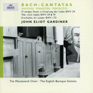 Bach: Whitsun Cantatas 24 / 59 / 74 / 172 - John Eliot Gardiner