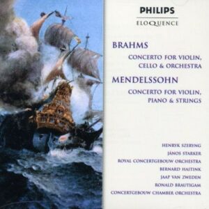 Brahms: Double Concerto & Mendelssohn: Concerto in D minor for Violin & Piano - Bernard Haitink