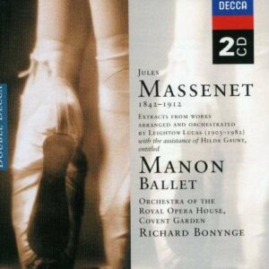 Massenet: Manon, Complete Ballet - Orchestra Of The Royal Opera House / Bonynge