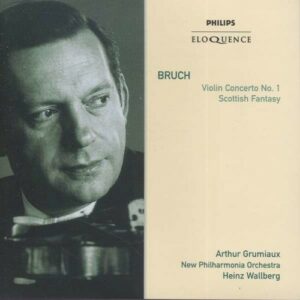 Bruch: Violin Concerto No. 1, Scottish Fantasy - Arthur Grumiaux