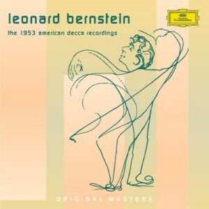 The 1953 American Decca Recordings - Leonard Bernstein