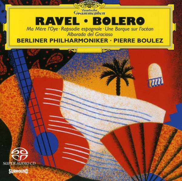 Ravel: Ma Mere L'Oye / Bolero - Berliner Philharmoniker / Boulez