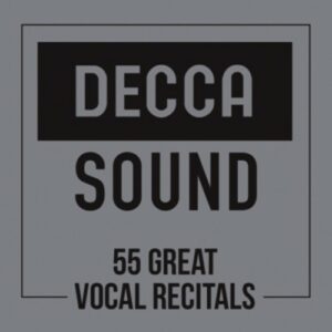 Decca Sound: 55 Great Vocal Recitals