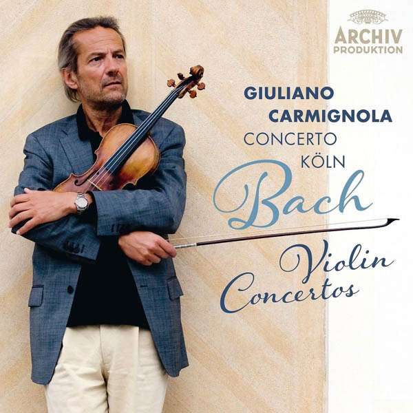 Bach: Violin Concertos - Giuliano Carmignola