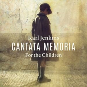 Karl Jenkins: Cantata Memoria - For The Children - Bryn Terfel