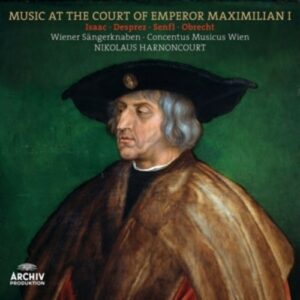 Music At The Court Of Emperor Maximilian I - Nikolaus Harnoncourt