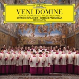 Veni Domine: Advent & Christmas at the Sistine Chappel