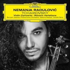 Tchaikovsky: Violin Concerto / Rococo Variations - Nemanja Radulovic