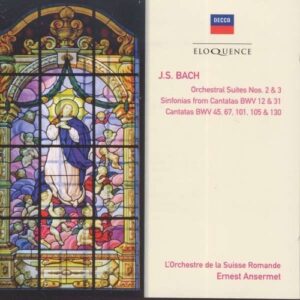 Bach: Orchestral Suites Nos.2 & 3, Cantatas - Ernest Ansermet
