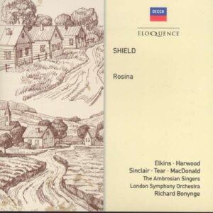 William Shield: Rosina - Richard Bonynge