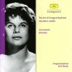 The Art of Irmgard Seefried Vol.6: Schumann, Brahms