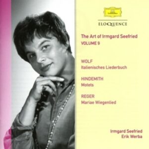 The Art of Irmgard Seefried Vol.9: Wolf, Hindemith, Reger