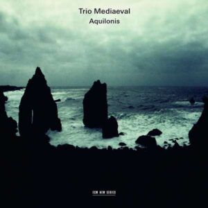 Aquilonis - Trio Mediaeval