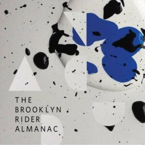 The Brooklyn Rider Almanac - Brooklyn Rider