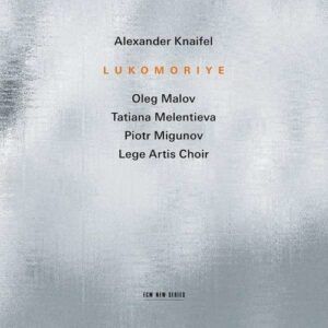 Knaifel: Lukomoriye - Oleg Malov
