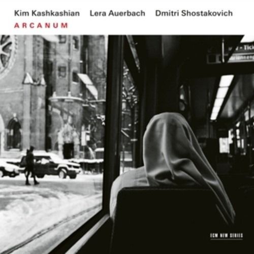 Auerbach / Shostakovich: Arcanum - Kim Kashkashian