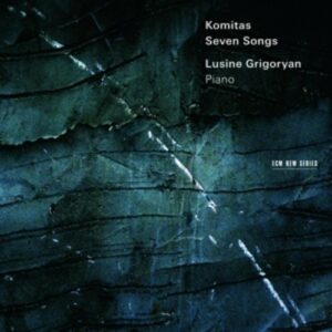 Komitas Piano Compositions - Lusine Grigorian