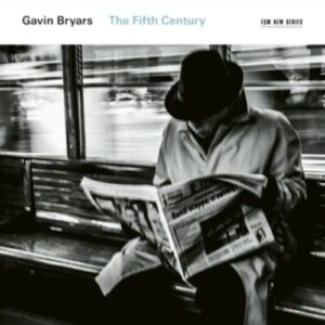 Gavin Bryars: The Fifth Century - Prism Saxophone Quartet