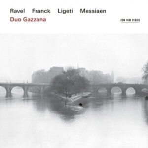 Ravel | Franck | Ligeti | Messiaen - Duo Gazzana