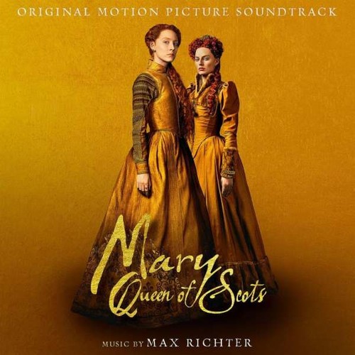 Mary Queen Of Scots (OST) - Max Richter