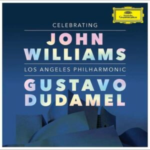 Celebrating John Williams - Gustavo Dudamel