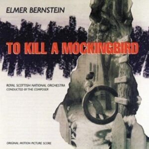 To Kill A Mockingbird - Elmer Bernstein