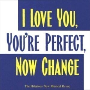I Love You, You'Re Perfect, Now Change - Joe DiPietro & Danny Burstein