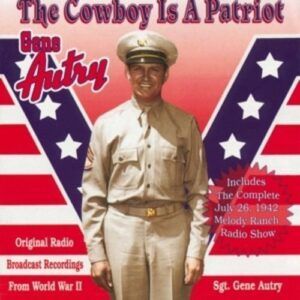 Cowboy Is A Patriot - Gene Autry