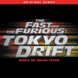 Fast And Furious Tokyo Drift - Brian Tyler
