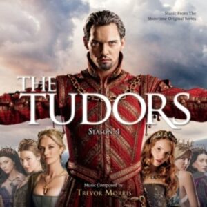 The Tudors: Season 4 - Trevor Morris