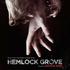Hemlock Grove - Nathan Barr