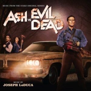 Ash vs.The Evil Dead - Joseph Loduca