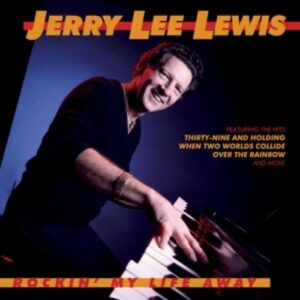Rockin' My Life Away - Jerry Lee Lewis