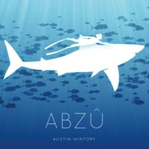 Abzu - Austin Wintory