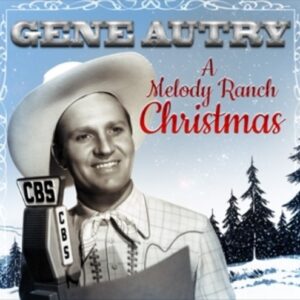 A Melody Ranch Xmas - Gene Autry
