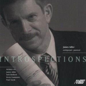 Introspections: James Adler, composer and pianist