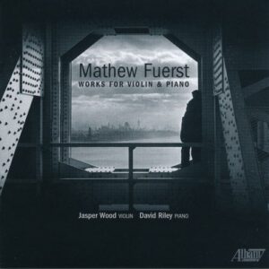 Mathew Fuerst: Works for Violin and Piano