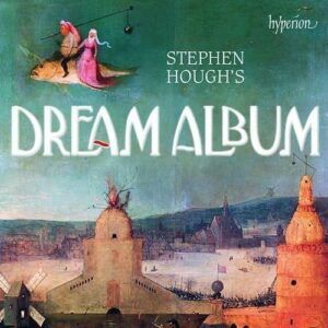 Stephen Hough's Dream Album