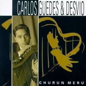 Churun Meru - Carlos Guedes & Desvio
