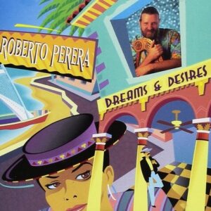 Dreams & Desires - Roberto Perera
