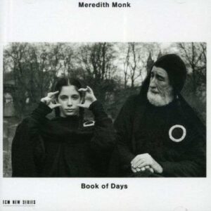 Meredith Monk: Book Of Days - Monk