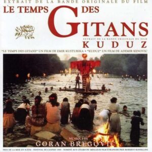 Le Temps Des Gitans - Goran Bregovic